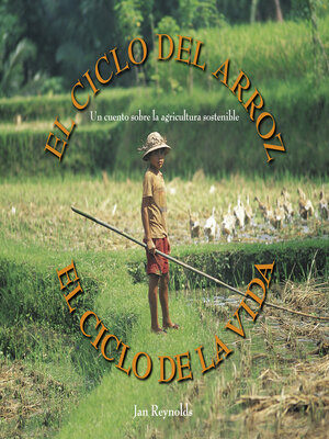 cover image of El ciclo del arroz, el ciclo de la vida